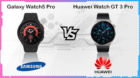 Samsung Galaxy Watch Pro Vs Huawei Watch Gt Pro Youtube