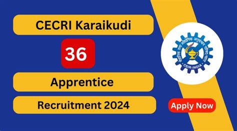 CECRI Karaikudi Recruitment 2024 36 Apprentice Posts Apply Now