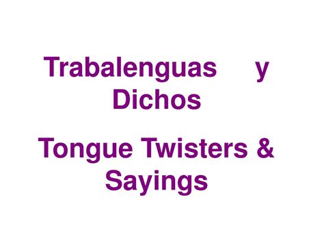 Ppt Trabalenguas Y Dichos Tongue Twisters And Sayings Powerpoint