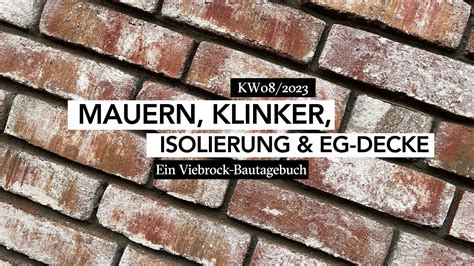 Rohbau mauern Klinker Dämmung Decke Bautagebuch KW 08 2023