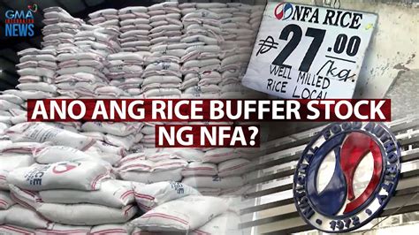 Ano Ang Rice Buffer Stock Ng NFA Need To Know YouTube