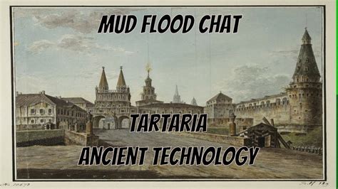 Mud Flood Chat Tartaria Antique Technology Youtube