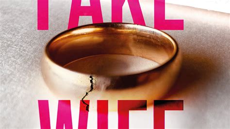 The Fake Wife An Absolutely Gripping Psychological Thriller With Jaw Dropping Twists From The