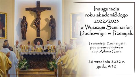 Inauguracja Roku Akademickiego W Wsd W Przemy Lu Msza Wi Ta