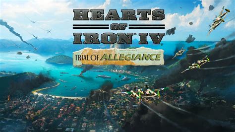 Hearts Of Iron IV Trial Of Allegiance DLC Yay Or Nay PC