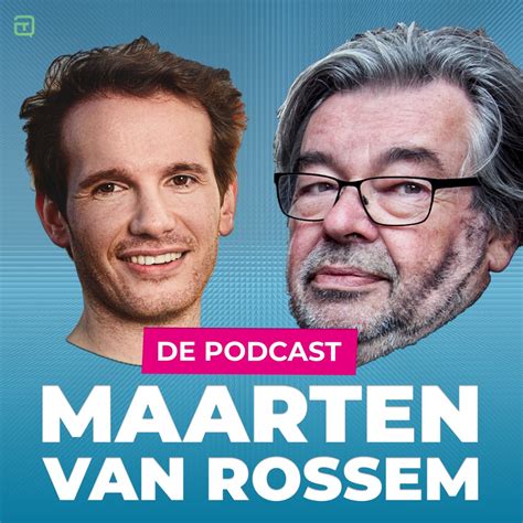 Maarten Van Rossem De Podcast Belgische Podcasts