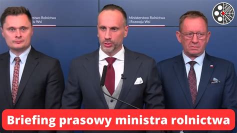 Briefing Prasowy Ministra Rolnictwa I Rozwoju Wsi Roberta Telusa YouTube