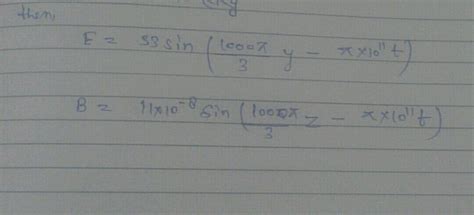 Example 13 A Plane E M Wave Is Propagating In The X Direction Has A