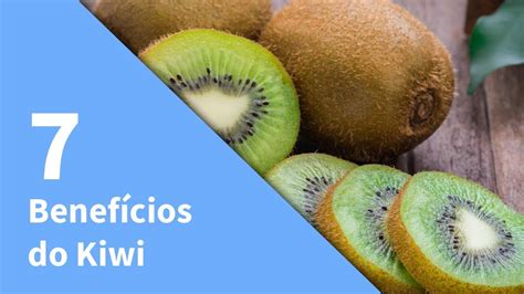 7 Beneícios do Kiwi Veja quantas calorias tem um KIWI Emagrece