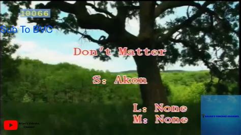 Don T Matter Akon Karaoke YouTube