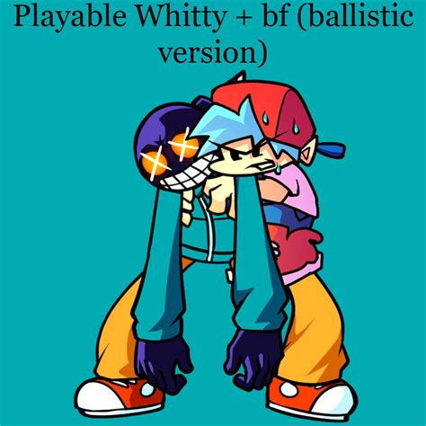 Playable Whitty Bf Ballistic Version Friday Night Funkin Mods