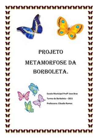 CICLO de VIDA da BORBOLETA Fases características e curiosidades