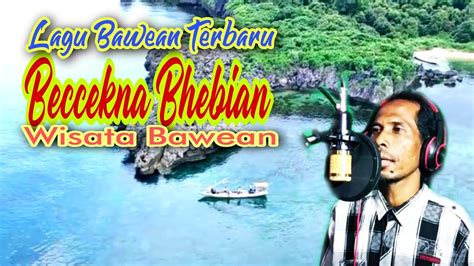 beccekna bhebhien wisata bawean lagu bawean terbaru  youtube
