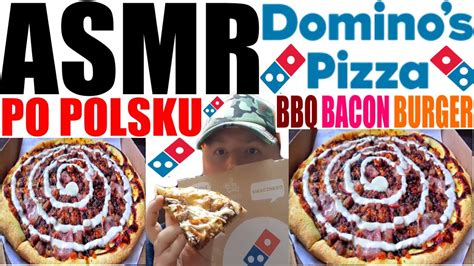 Asmr Po Polsku Pizza Dominos Bbq Bacon Burger D Wi Ki Jedzenia Domino S