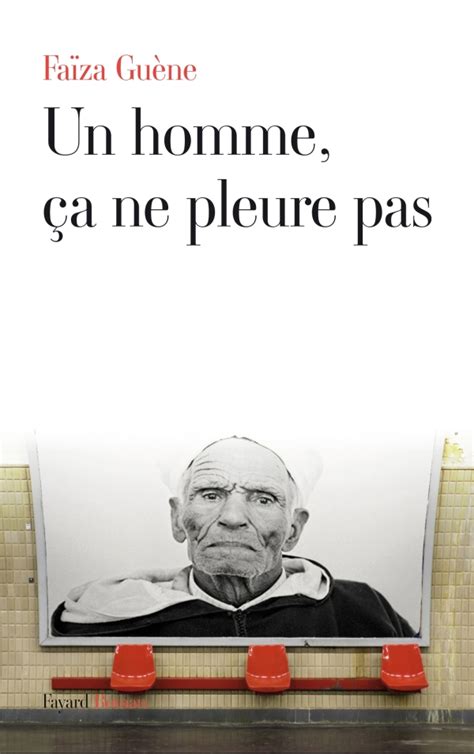 Un homme ça ne pleure pas hachette fr