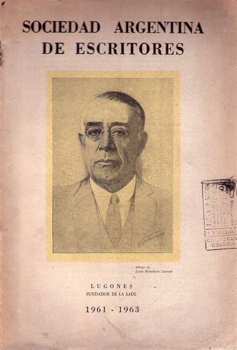 Boletin De La Sociedad Argentina De Escritores Ejercicio 1961 1963 La Sade Solicitó El