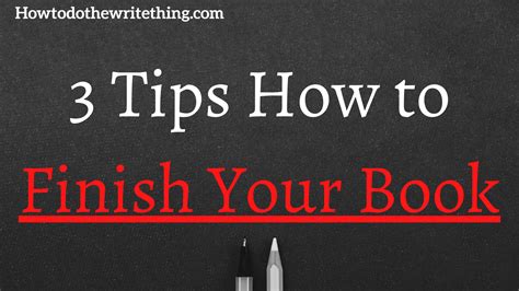 3 Tips How To Finish Your Book