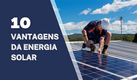 Vantagens Da Energia Solar