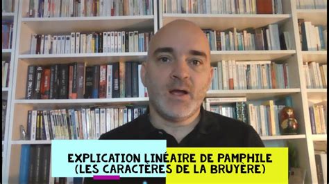 Explication Lin Aire De Pamphile Les Caract Res La Bruy Re Youtube