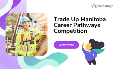 Trade Up Manitoba Career Pathways Competition Chatterhigh