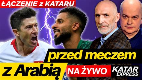 SZCZĘSNY i ZIMOCH NA ŻYWO Przed meczem z Arabią Saudyjską Katar