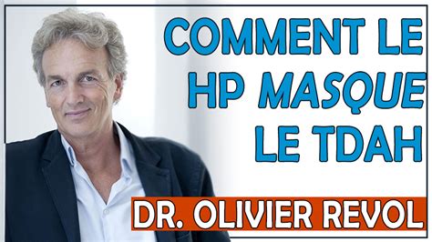 Comment Le Haut Potentiel Peut Il Masquer Le Tdah Dr Olivier Revol