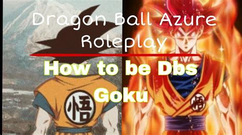 Dragon Ball Azure ¥ ` ` How To Be Goku ` ` ¥ Roblox ¥ ` ` Youtube