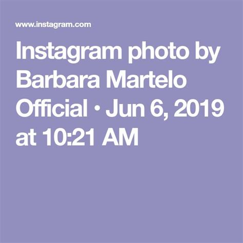 The Instagram Photo By Barbara Martello Official June 6 2019 At 10 21 Am