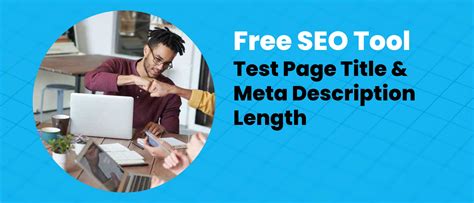 Title Meta Description Length Testing Tool Free Online Check