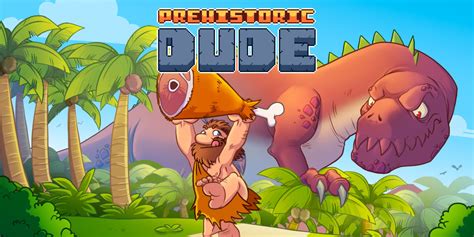 Prehistoric Dude Giochi Scaricabili Per Nintendo Switch Giochi