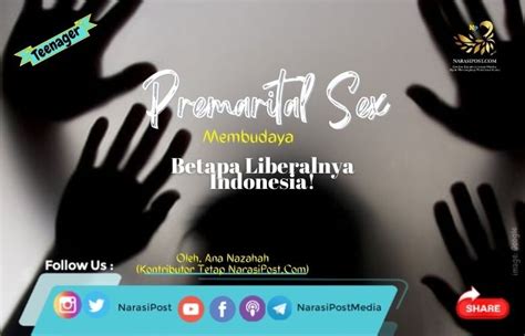 Premarital Sex Membudaya Betapa Liberalnya Indonesia Narasipost