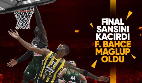 Fenerbah E Euroleague De Final Ans N Ka Rd