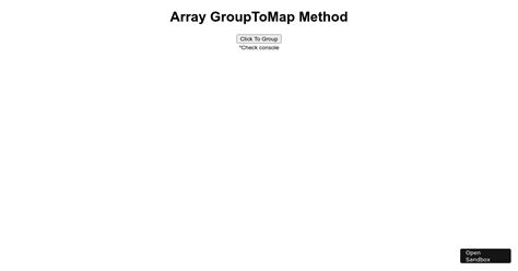 Array GroupToMap Map Method Codesandbox