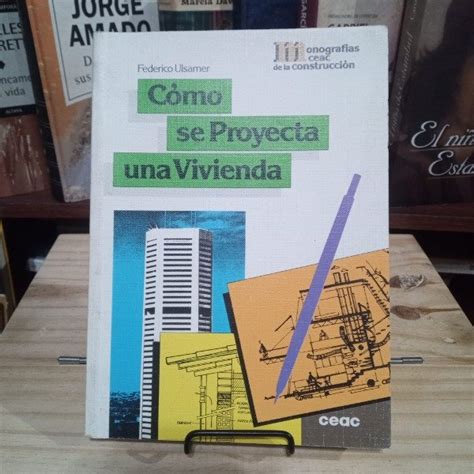 C Mo Se Proyecta Una Vivienda Federico Ulsamer Libros De Ninguna Parte