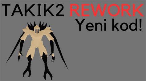 TakiK2 REWORK Yeni Kodlar YouTube