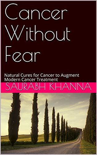 Amazon Co Jp Cancer Without Fear Natural Cures For Cancer To Augment