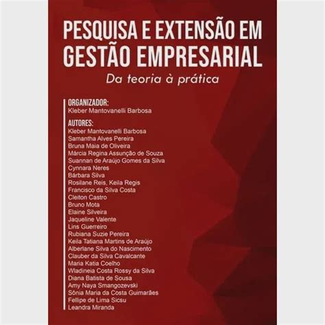 Pesquisa E Extensão Em Gestão Empresarial Da Teoria à Prática Submarino