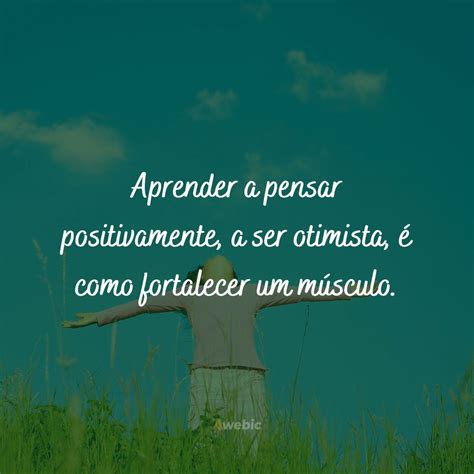 75 frases de OTIMISMO que te farão levantar e viver o hoje