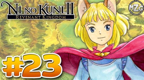 Ni No Kuni 2 Revenant Kingdom Gameplay Walkthrough Episode 23