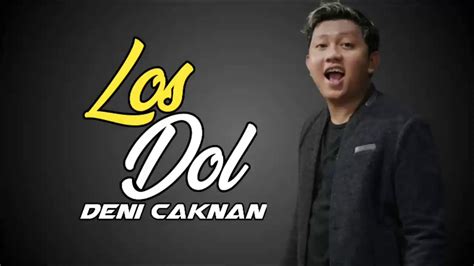 Los Dol Lirik Denny Caknan Youtube