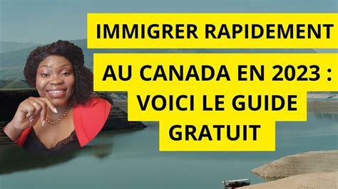 La Meilleure Proc Dure Pour Immigrer Rapidement Au Canada En Je