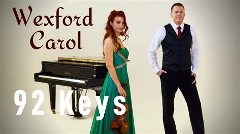 The Wexford Carol Violin And Piano 92 Keys Christmas Youtube