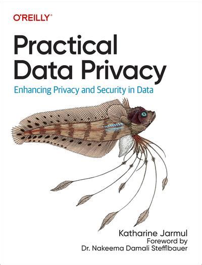 Practical Data Privacy: Enhancing Privacy and Security in Data – ScanLibs