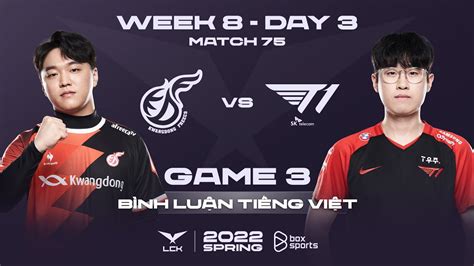 11032022 Kdf Vs T1 Ván 3 Bình Luận Tiếng Việt Lck Mùa Xuân