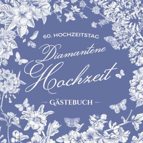 60 Hochzeitstag Diamantene Hochzeit Gästebuch Deko zur Feier der