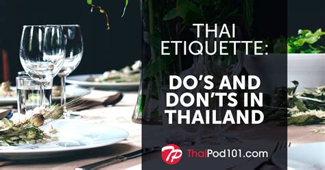 Thai Etiquette Rules: The Do’s and Don’ts