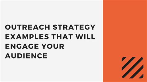 9 Outreach Strategy Examples That Will Engage Your Audience