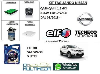 KIT TAGLIANDO 4 FILTRI OLIO ELF 5W 30 NISSAN QASHQAI II 1 5 DCI 81KW