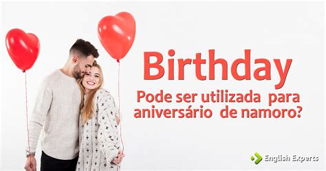 Feliz Aniversário Meu Amor Em Inglês - Desejos De Feliz Aniversario Para Namorada Em Ingles Mensagens De