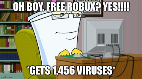 Free Robux Scams Be Like Imgflip